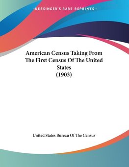 American Census Taking From The First Census Of The United States (1903)