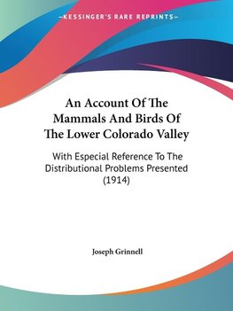 An Account Of The Mammals And Birds Of The Lower Colorado Valley