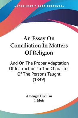 An Essay On Conciliation In Matters Of Religion