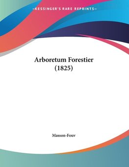 Arboretum Forestier (1825)