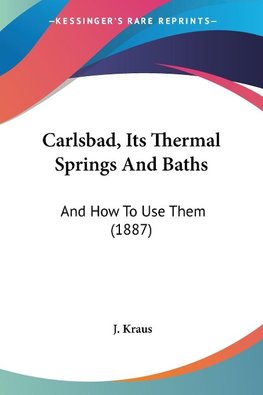 Carlsbad, Its Thermal Springs And Baths