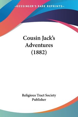 Cousin Jack's Adventures (1882)