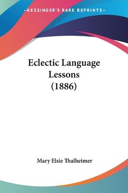 Eclectic Language Lessons (1886)