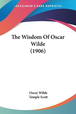 The Wisdom Of Oscar Wilde (1906)