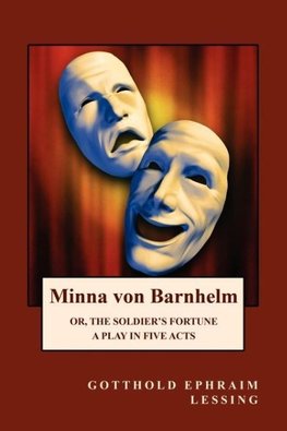 Minna von Barnhelm or, The Soldier's Fortune