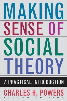 MAKING SENSE OF SOCIAL THEORY PB