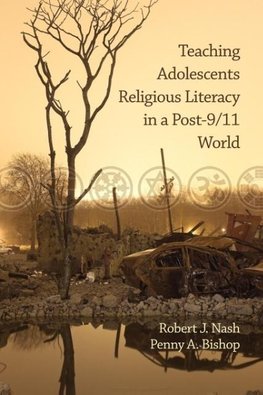 Teaching Adolescents Religious Literacy in a Post-9/11 World (PB)