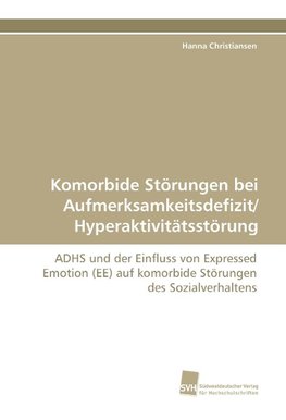 Komorbide Störungen bei Aufmerksamkeitsdefizit/ Hyperaktivitätsstörung