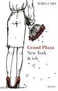 Grand Plaza, New York & ich