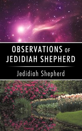 Observations of Jedidiah Shepherd