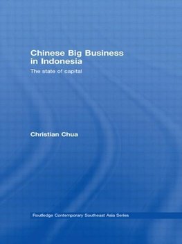 Chua, C: Chinese Big Business in Indonesia