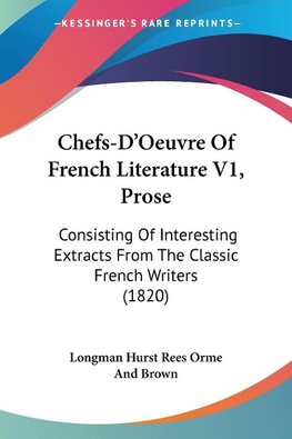 Chefs-D'Oeuvre Of French Literature V1, Prose