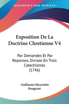 Exposition De La Doctrine Chretienne V4