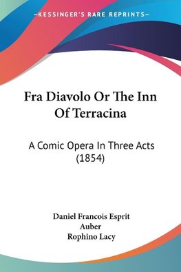 Fra Diavolo Or The Inn Of Terracina