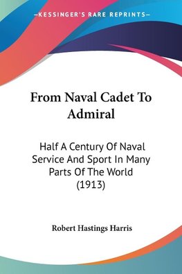 From Naval Cadet To Admiral