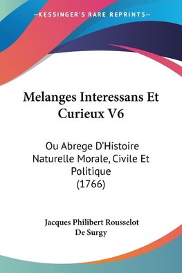 Melanges Interessans Et Curieux V6