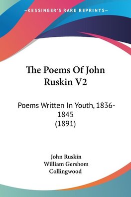 The Poems Of John Ruskin V2