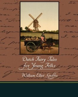 Dutch Fairy Tales for Young Folks