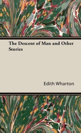 The Descent of Man and Other Stories