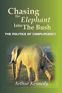 Chasing the Elephant Into the Bush