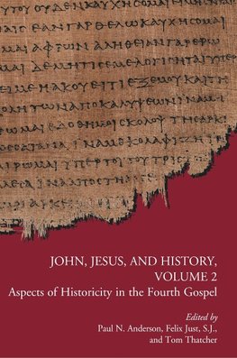 John, Jesus, and History, Volume 2