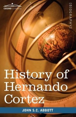 History of Hernando Cortez