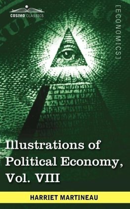 Illustrations of Political Economy, Vol. VIII (in 9 Volumes)