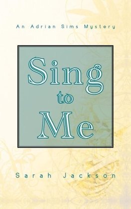 Sing to Me