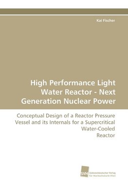 High Performance Light Water Reactor - Next Generation Nuclear Power