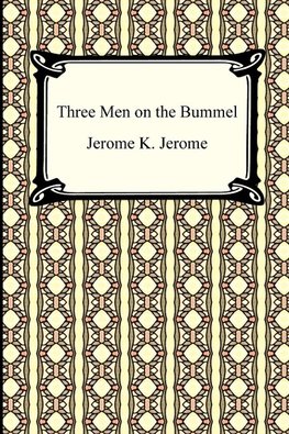 Jerome, J: Three Men on the Bummel