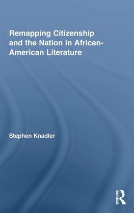 Knadler, S: Remapping Citizenship and the Nation in African-