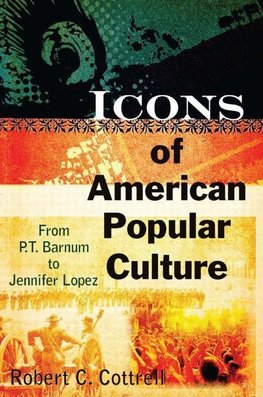 Cottrell, R: Icons of American Popular Culture