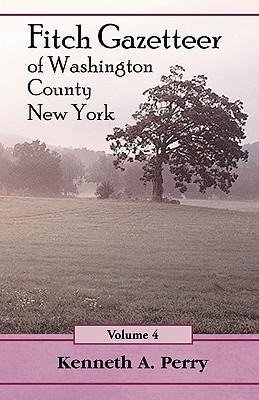 Fitch Gazetteer of Washington County, New York, Volume 4