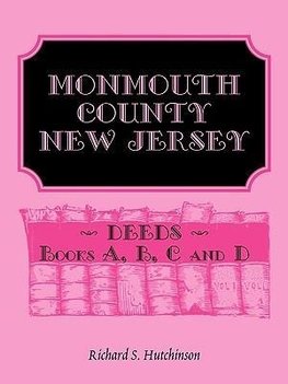 Monmouth County, New Jersey, Deeds - Books A, B, C and D