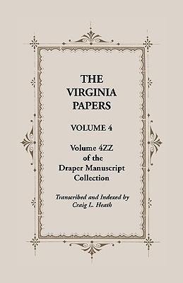 The Virginia Papers, Volume 4, Volume 4zz of the Draper Manuscript Collection