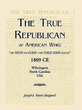 The True Republican, or American Whig