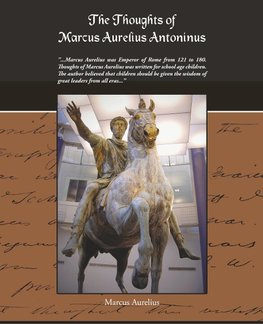 The Thoughts Of Marcus Aurelius Antoninus