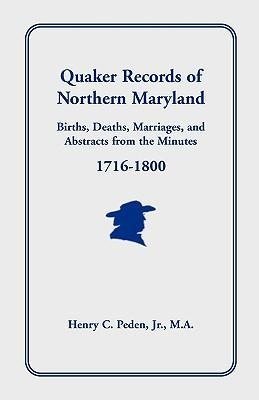 Quaker Records of Northern Maryland, 1716-1800