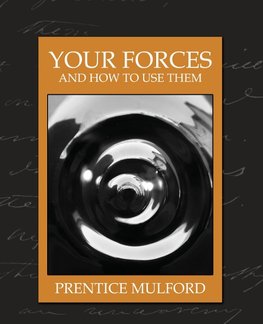 Your Forces and How to Use Them (New Edition)