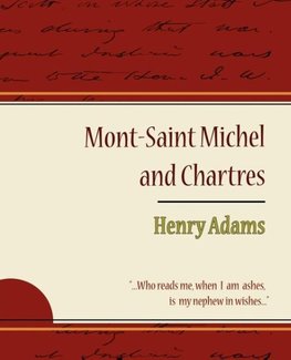 Mont-Saint Michel and Chartres - Henry Adams