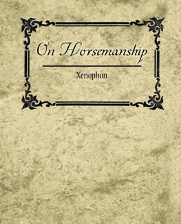 On Horsemanship - Xenophon