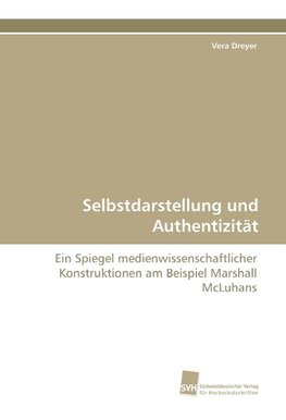 Selbstdarstellung und Authentizität