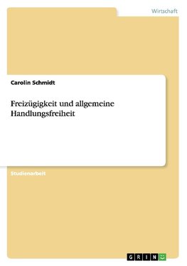 Freizügigkeit und allgemeine Handlungsfreiheit