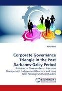 Corporate Governance Triangle in the Post Sarbanes-Oxley Period