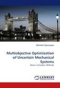 Multiobjective Optimization of Uncertain Mechanical Systems