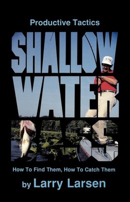 Productive Tactics for Shallow Water Bass