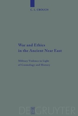 War and Ethics in the Ancient Near East