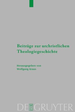 Beiträge zur urchristlichen Theologiegeschichte