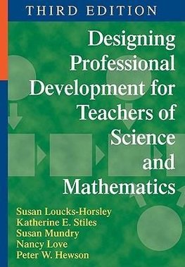 Loucks-Horsley, S: Designing Professional Development for Te