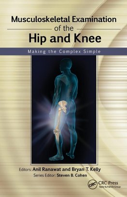 Ranawat, A:  Musculoskeletal Examination of the Hip and Knee